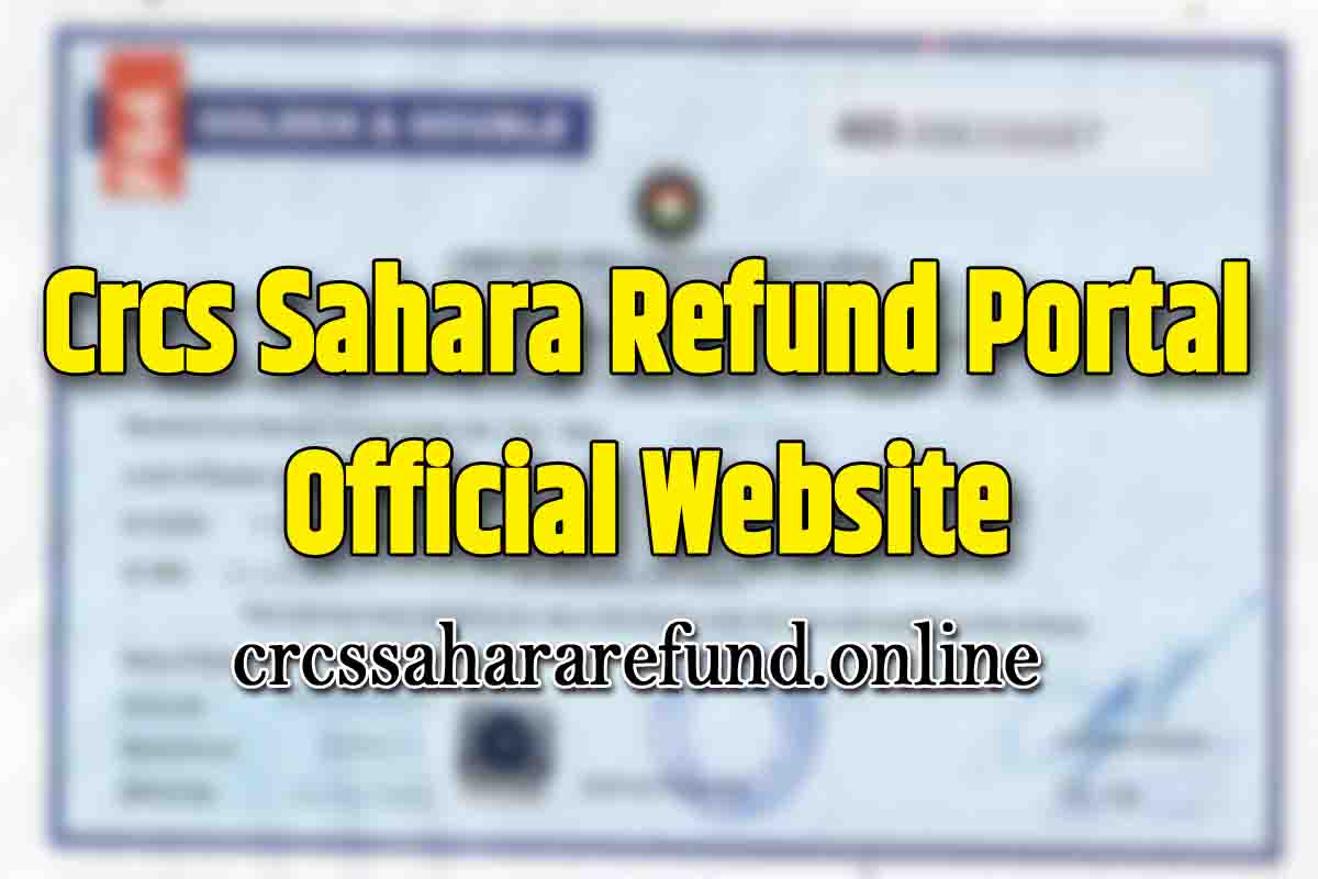Crcs Sahara Refund Portal Official Website
