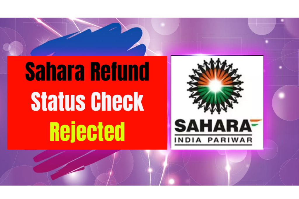 Sahara Refund Status Check Rejected
