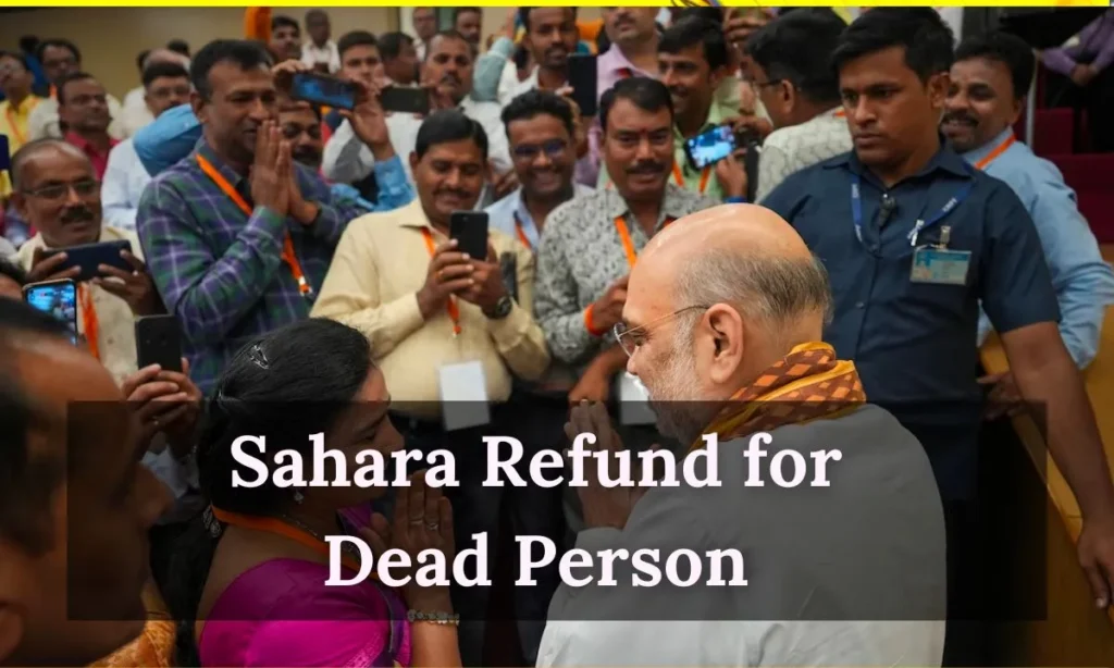 Sahara Refund for Dead Person