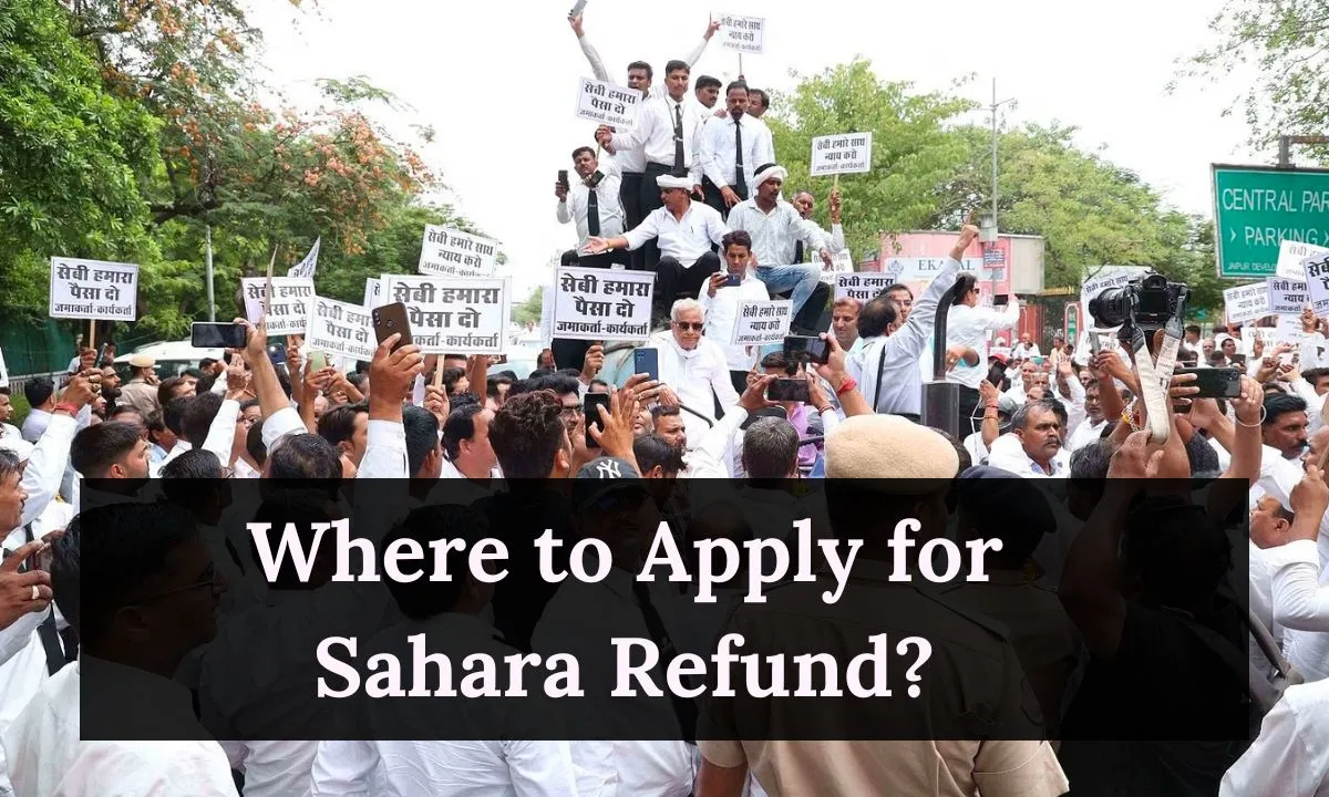 Where to Apply for Sahara Refund?